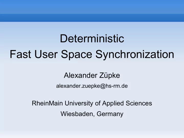 deterministic fast user space synchronization