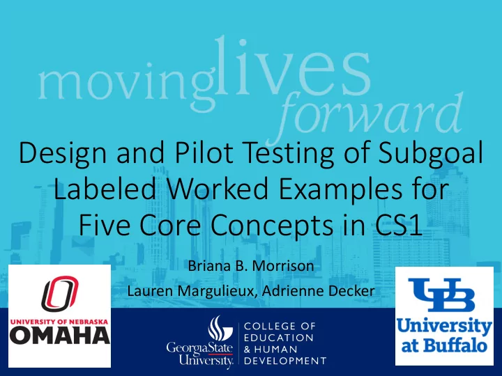 design and pilot testing of subgoal labeled worked