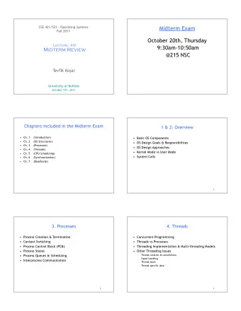 Midterm Exam  CSE 421/521 - Operating Systems  Fall 2011  October 20th, Thursday  Lecture - XIV