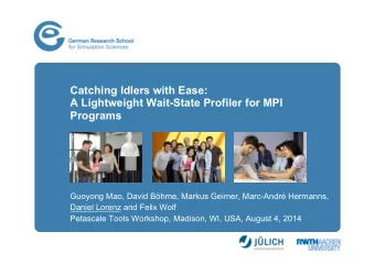 Catching Idlers with Ease:  A Lightweight Wait-State Profiler for MPI  Programs  Guoyong Mao, David