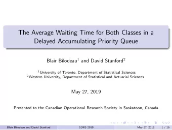 The Average Waiting Time for Both Classes in a  Delayed Accumulating Priority Queue Blair Bilodeau