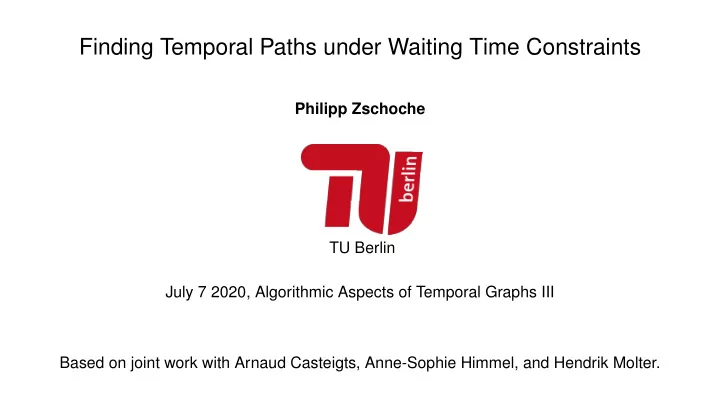 finding temporal paths under waiting time constraints