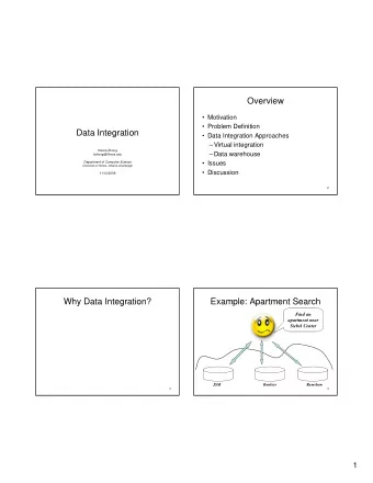 Overview   Motivation   Problem Definition  Data Integration   Data Integration Approaches