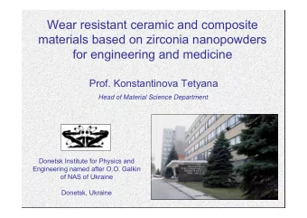 Wear resistant ceramic and composite  materials based on zirconia nanopowders  for engineering and
