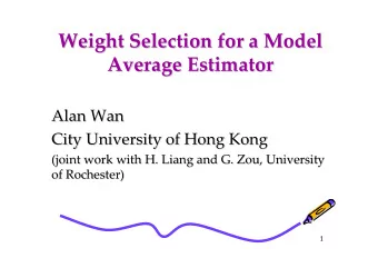 Weight Selection for a Model Weight Selection for a Model Average Estimator Average Estimator Alan