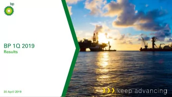 BP 1Q 2019  Results  30 April 2019  keep advancing  BP 1Q 2019 RESULTS  1  Craig Marshall  Head of