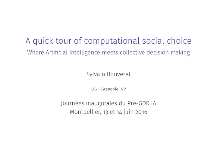 a quick tour of computational social choice