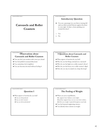 Carousels and Roller  and you find yourself thrown against the door  to your right. Is there a