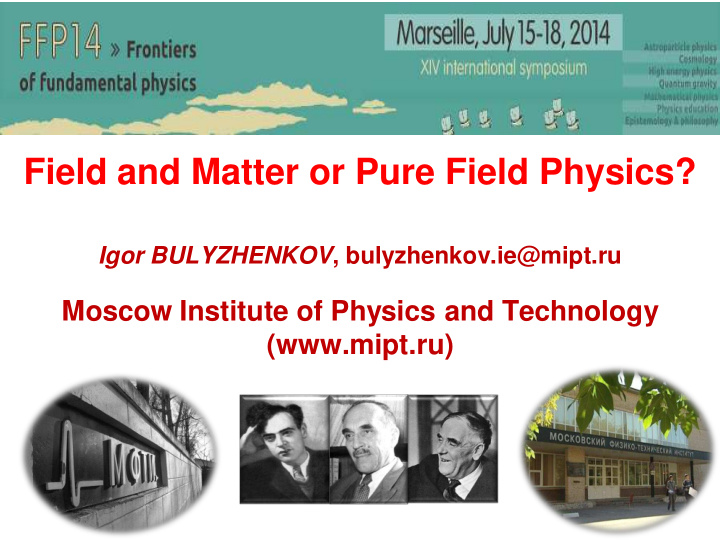 field and matter or pure field physics