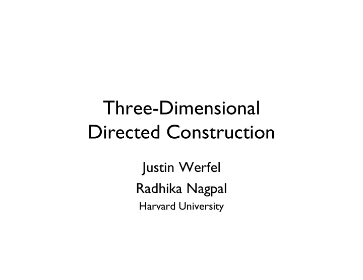 three dimensional directed construction