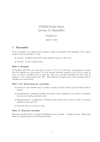 COS424 Scribe Notes  Lecture 14: Ensembles  Donghun Lee  April 8, 2010  1  Ensembles  A set of