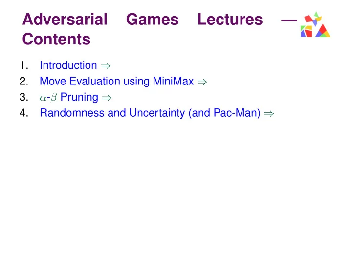 adversarial games lectures contents