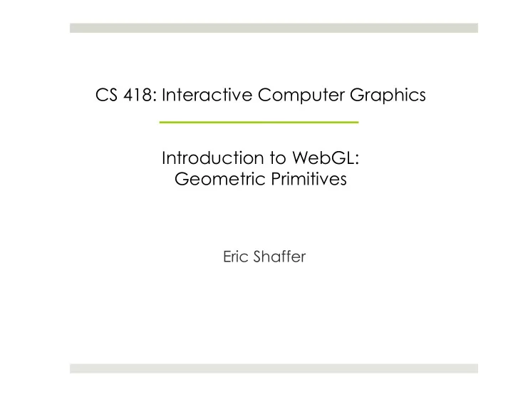 cs 418 interactive computer graphics introduction to