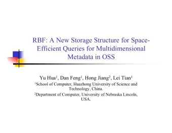RBF: A New Storage Structure for Space-  Efficient Queries for Multidimensional  Metadata in OSS Yu