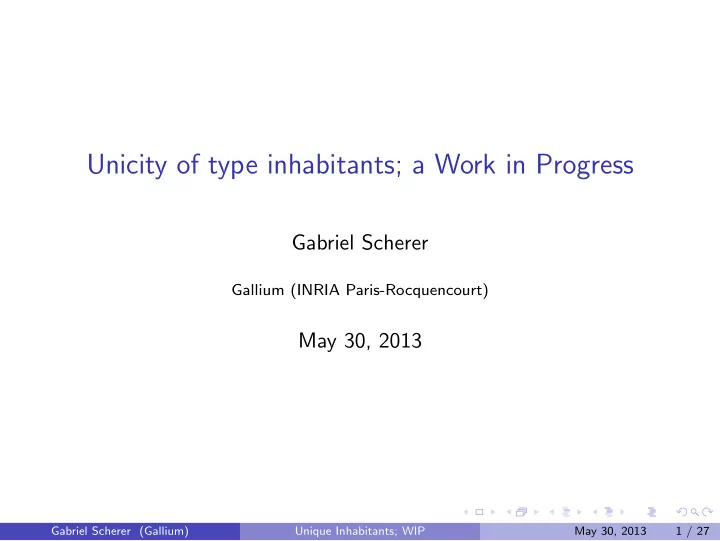 unicity of type inhabitants a work in progress
