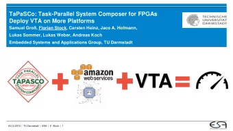 VTA  03.12.2019 |  TU Darmstadt  |  ESA  |  F. Stock  |  1  TaPaSCo Framework    Builds complete