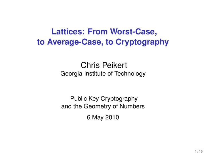 lattices from worst case to average case to cryptography