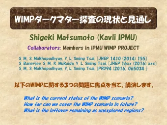 WIMP   Shigeki Matsumoto (Kavli IPMU)  Collaborators: