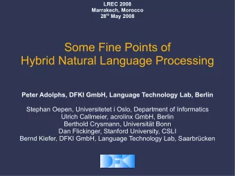 Some Fine Points of  Hybrid Natural Language Processing  Peter Adolphs, DFKI GmbH, Language