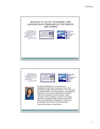 3/27/2014  BROUGHT TO YOU BY THE PRIMARY CARE  ASSOCIATIONS OF WASHINGTON, THE NWRPCA,  AND CHAMPS