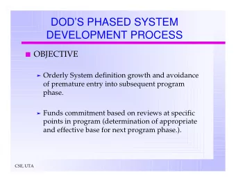 DODS PHASED SYSTEM  DEVELOPMENT PROCESS  OBJECTIVE  Orderly System definition growth and