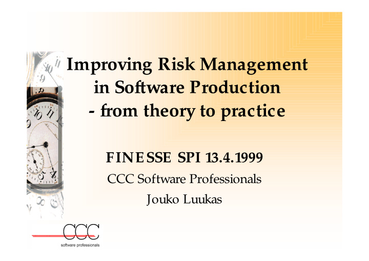 improving risk management in software production from