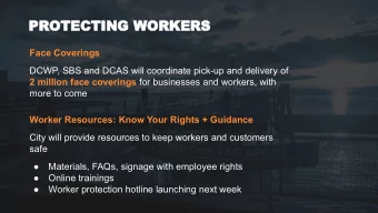 PROTECTING WORKERS  Face Coverings  DCWP, SBS and DCAS will coordinate pick-up and delivery of 2