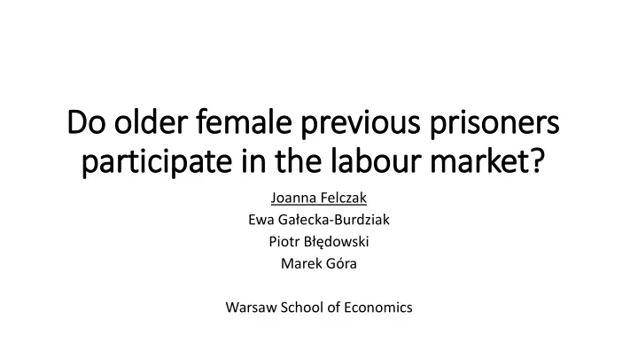 do o older er f female e previou ous prison oner ers