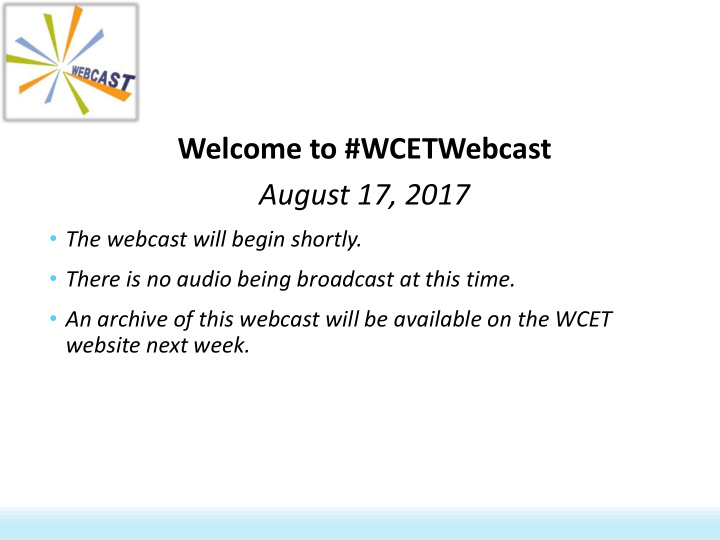 welcome to wcetwebcast