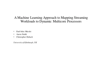 A Machine Learning Approach to Mapping Streaming  Workloads to Dynamic Multicore Processors