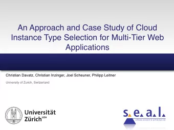 An Approach and Case Study of Cloud  Instance Type Selection for Multi-Tier Web  Applications