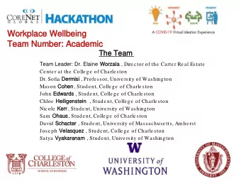 Workplace Wellbeing  Workplace Wellbeing  Team Number: Academic  Team Number: Academic  The Team