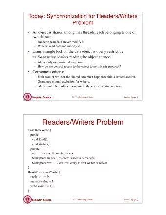 Readers/Writers Problem  class ReadWrite {  public:  void Read();  void Write();  private:  int