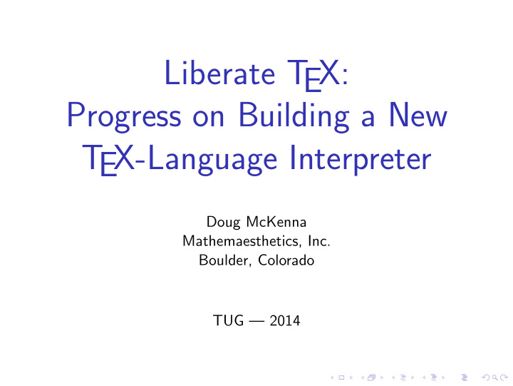 liberate t ex progress on building a new t ex language