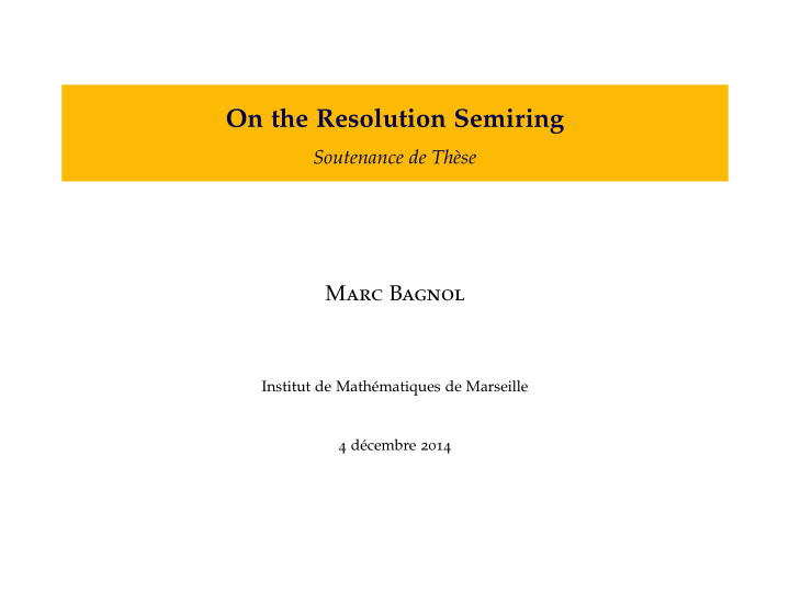 on the resolution semiring