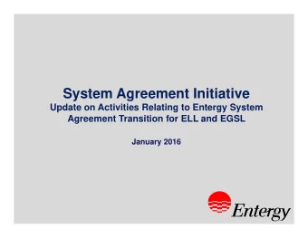 System Agreement Initiative  Update on Activities Relating to Entergy System  Agreement Transition