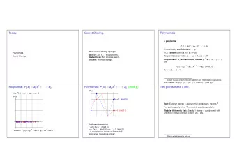 Today.  Secret Sharing.  Polynomials A polynomial P ( x ) = a d x d + a d  1 x d  1  +