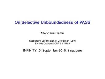 On Selective Unboundedness of VASS  St  ephane Demri  Laboratoire Sp  ecification et V