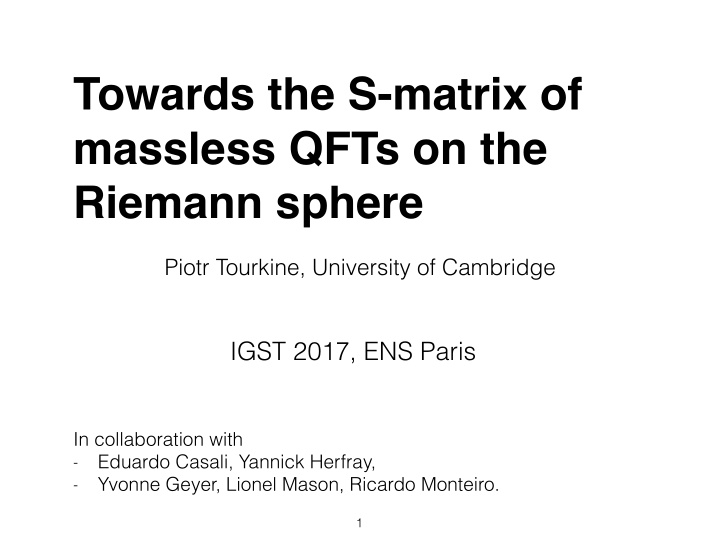 towards the s matrix of massless qfts on the riemann