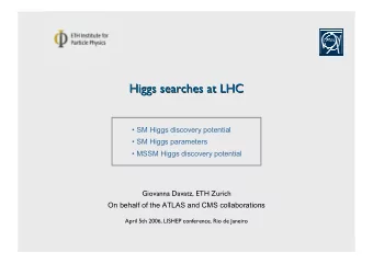 Higgs searches at LHC  Higgs searches at LHC   SM Higgs discovery potential   SM Higgs
