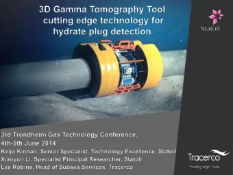 Outline  Introduction  Flow assurance challenges and needs  Initial Statoil and Tracerco