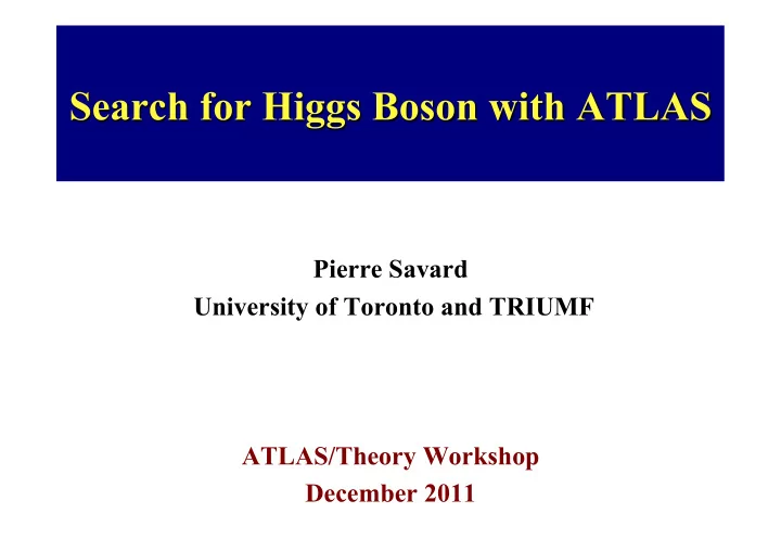 pierre savard university of toronto and triumf atlas