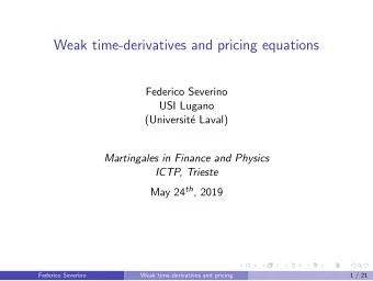 Weak time-derivatives and pricing equations  Federico Severino  USI Lugano  (Universit  e Laval)
