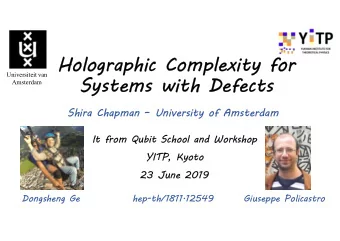 Holographic Complexity for  Systems with Defects  Universiteit van  Amsterdam  Shira Chapman