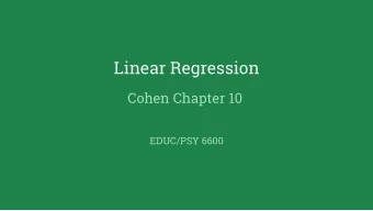 Linear Regression  Cohen Chapter 10  EDUC/PSY 6600 Fit the analysis to the data, not the data to