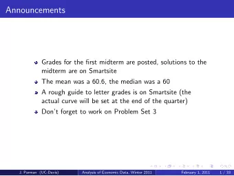 Announcements  Grades for the first midterm are posted, solutions to the  midterm are on Smartsite
