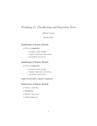 Workshop 11: Classification and Regression Trees  Murray Logan  26-011-2013  Limitations of Linear