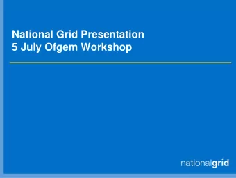 National Grid Presentation  5 July Ofgem Workshop  Agenda  Opex  Capex  Load-related and