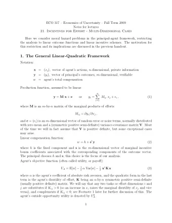 1. The General Linear-Quadratic Framework  Notation:  x  = ( x j ) , vector of agents actions, n