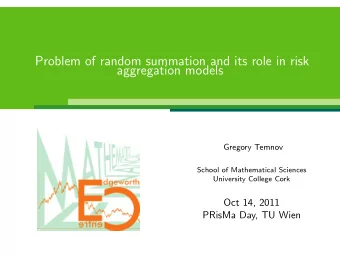 Problem of random summation and its role in risk  aggregation models  Gregory Temnov  School of